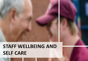 11. STAFF WELLBEING AND SELF CARE